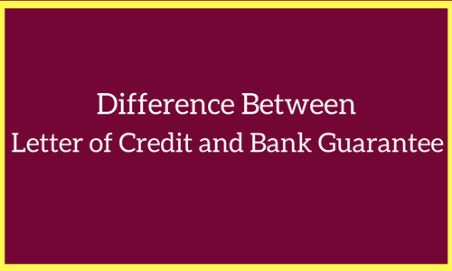 Difference between bank guarantee and letter of credit